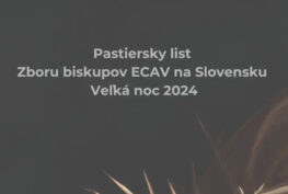 Pastiersky list Zboru biskupov ECAV k Veľkej noci 2024